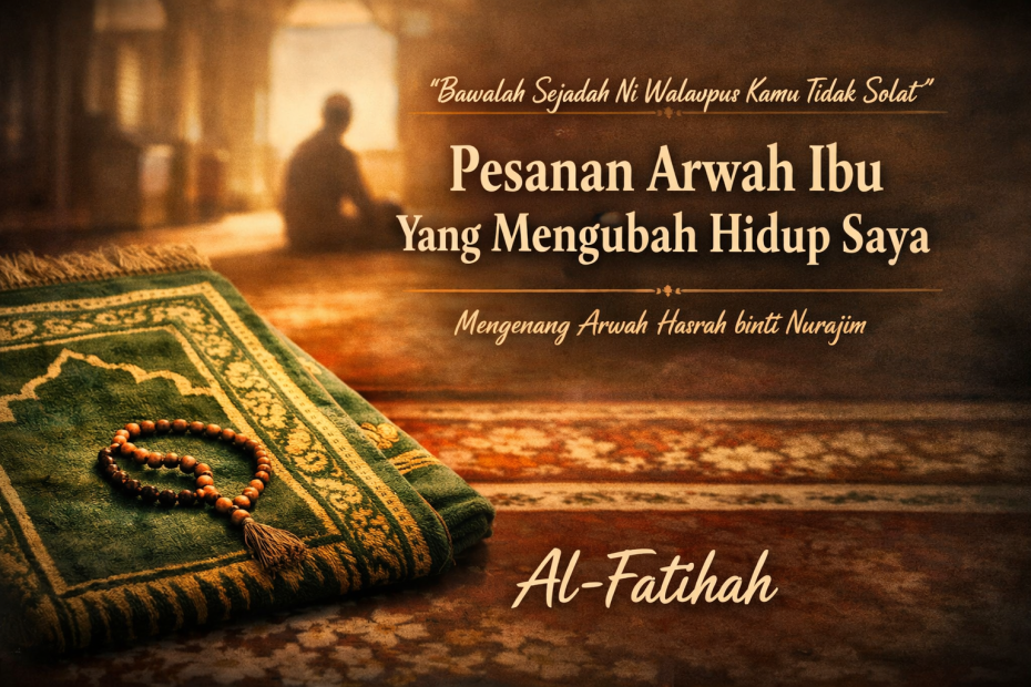 mengenang arwah hasrah binti nurajim