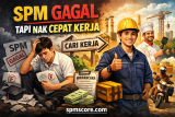 SPM Gagal Tapi Nak Cepat Kerja: Laluan Yang Ramai Tak Tahu